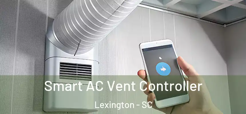 Smart AC Vent Controller Lexington - SC